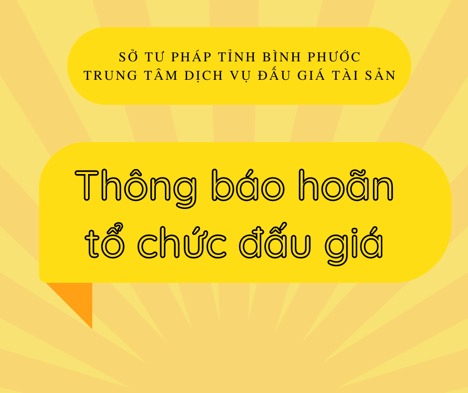 THÔNG BÁO HOÃN TỔ CHỨC ĐẤU GIÁ CỦA PHÒNG TNMT HUYỆN LỘC NINH